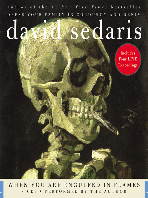 Title details for When You Are Engulfed in Flames by David Sedaris - Available